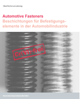 Automotive Fasteners Beschichtungen für Befestigungs- elemente in der Automobilindustrie Oberflächenveredelung Korrosionsschutzschichten